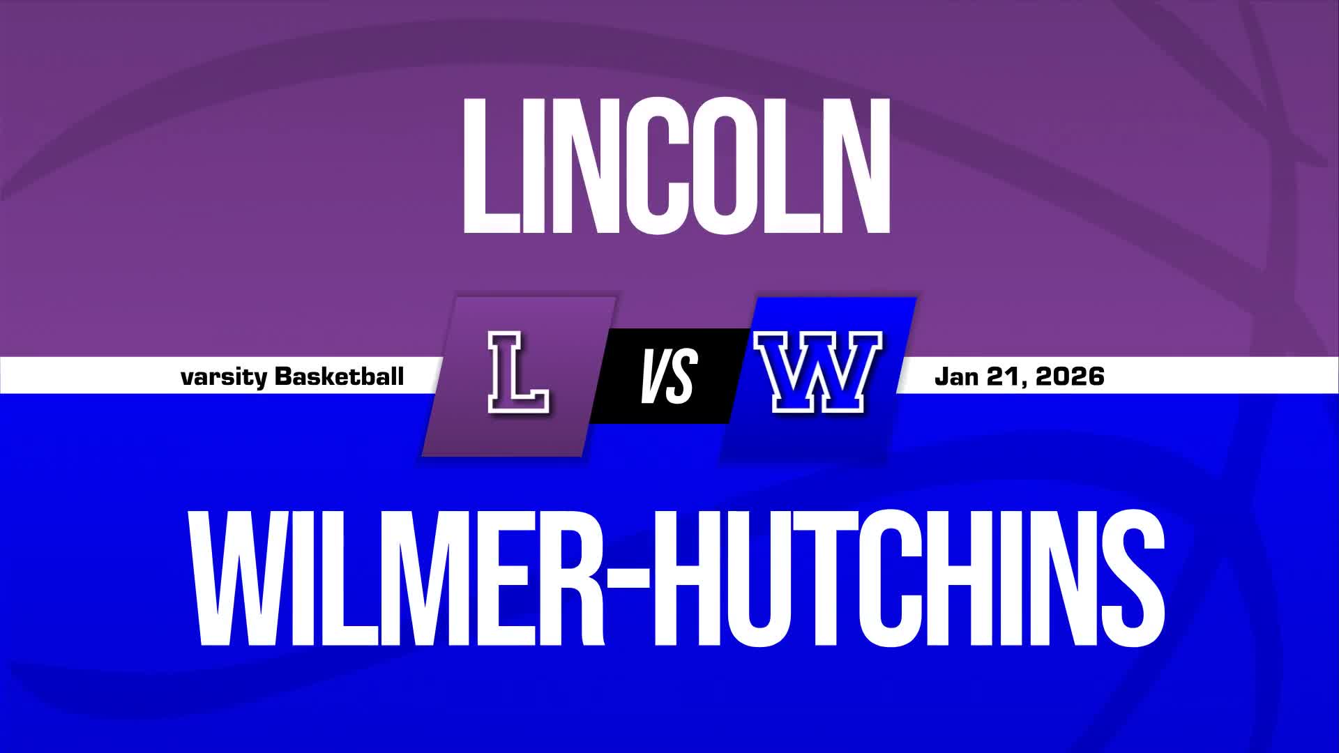 Basketball Recap: Lincoln Sets Scoring Season-High Against Wilmer-Hutchins + How To Watch