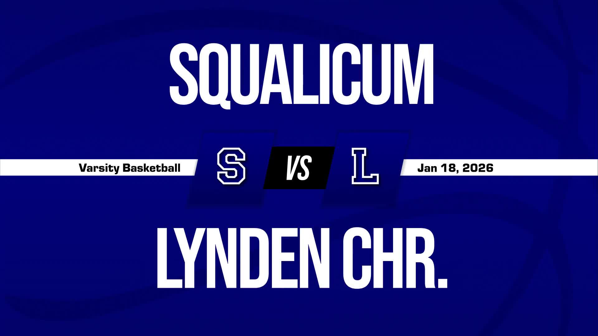 Basketball Recap: Squalicum's Luck Takes a Turn for the Worse  on Saturday + How To Watch