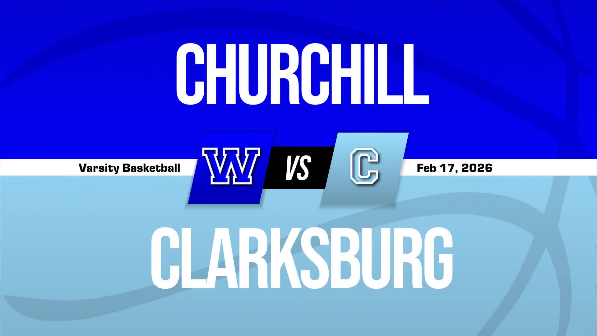 Basketball Recap: Churchill Skates Past Clarksburg with Ease + How To Watch