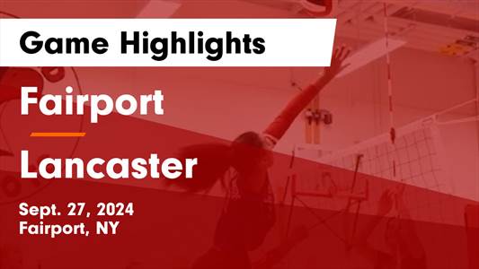 Volleyball Recap: Lancaster Falls Short Against Ranked Fairport