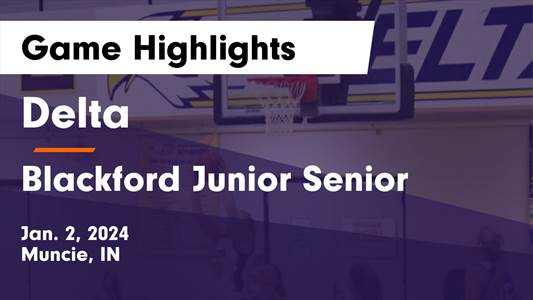Basketball Game Recap: Delta Eagles vs. Wapahani Raiders