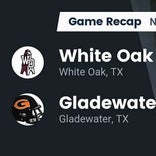 White Oak vs. Gladewater