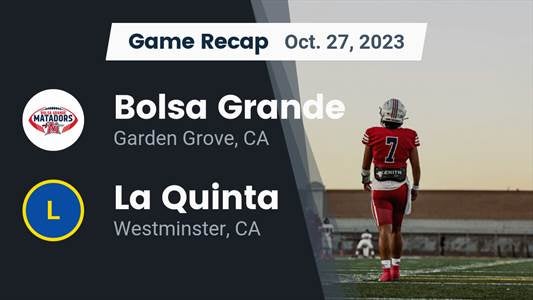 La Quinta vs. Bolsa Grande