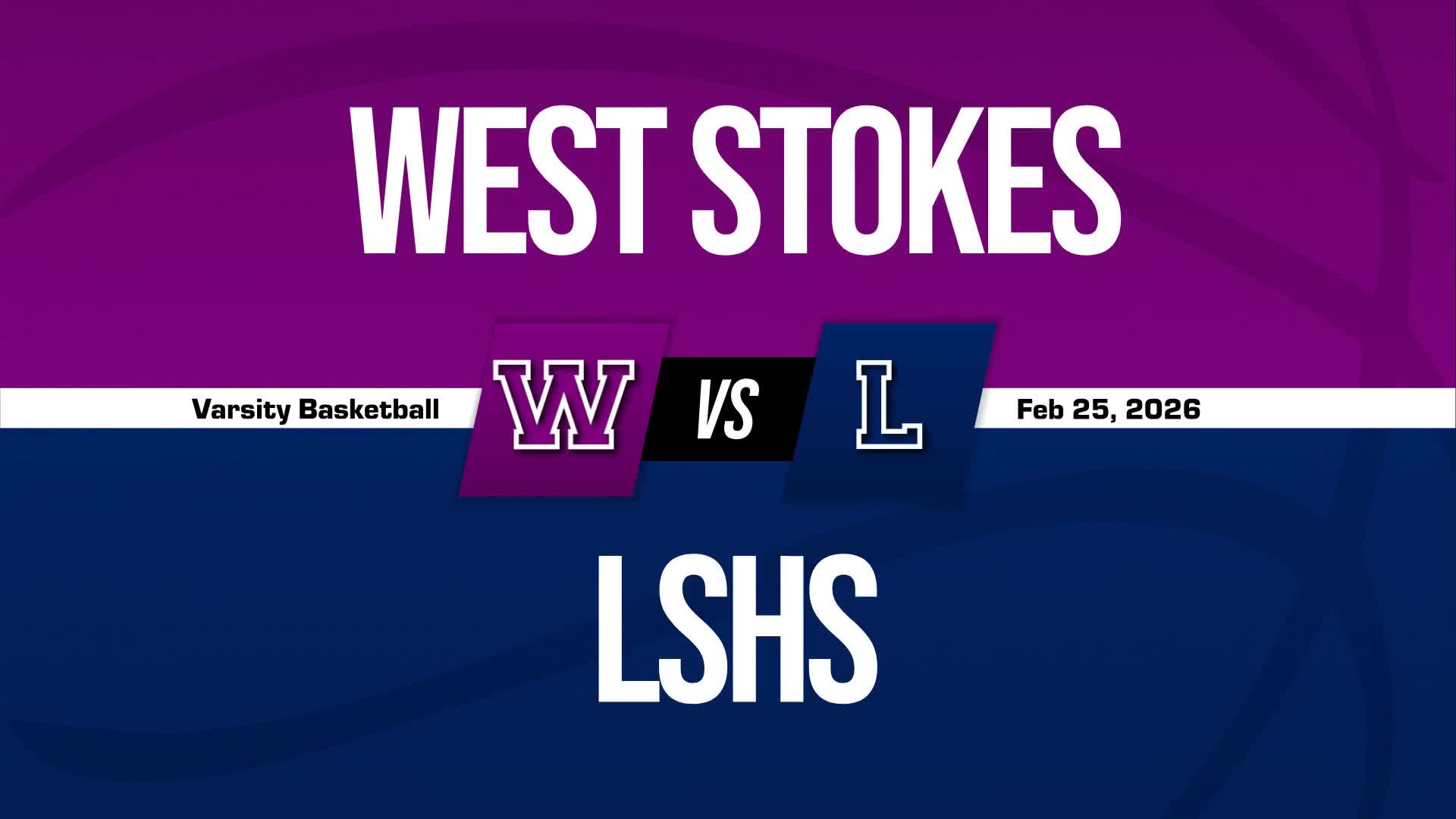 Basketball Recap: West Stokes Takes a Loss + How To Watch