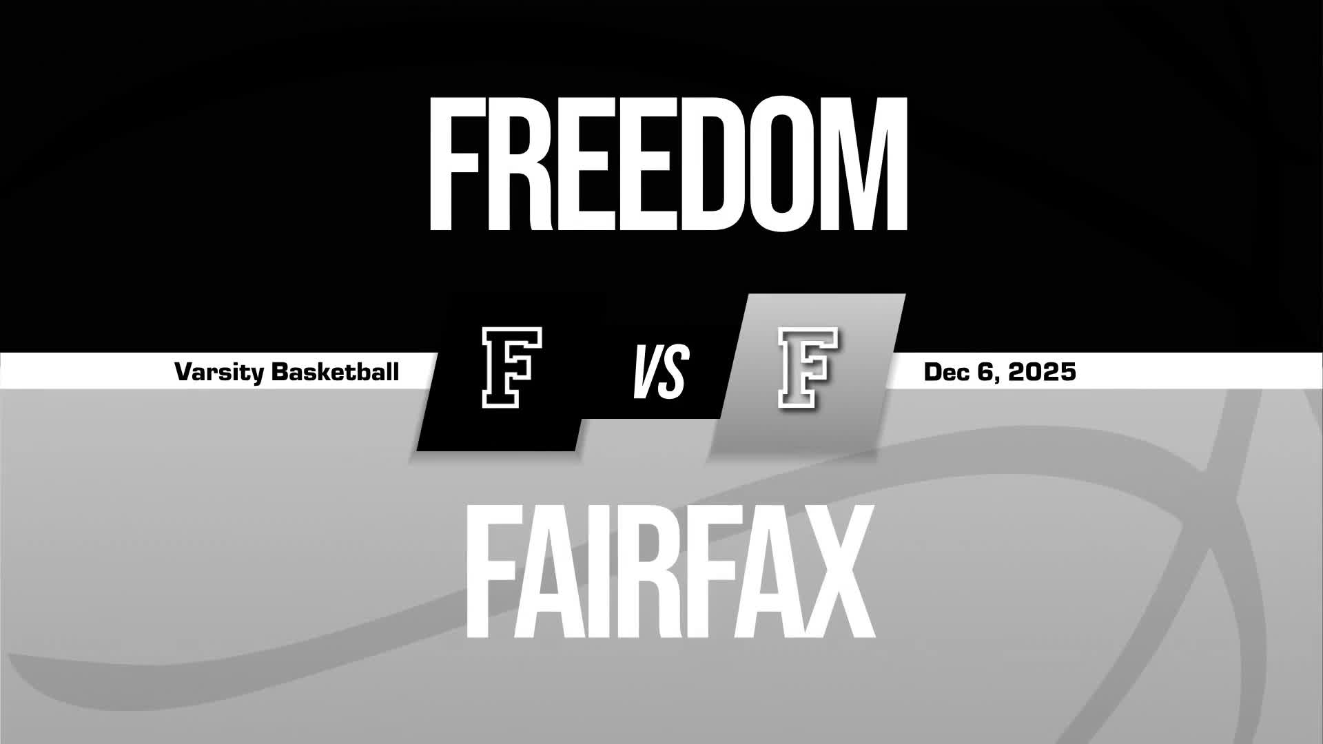 Basketball Recap: Freedom Piles Up the Points Against Fairfax + How To Watch