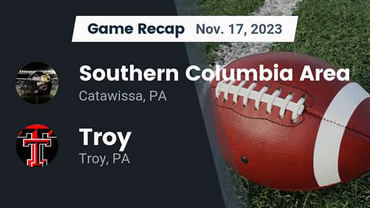 Football Game Recap: Southern Columbia Area Tigers vs. Troy Trojans