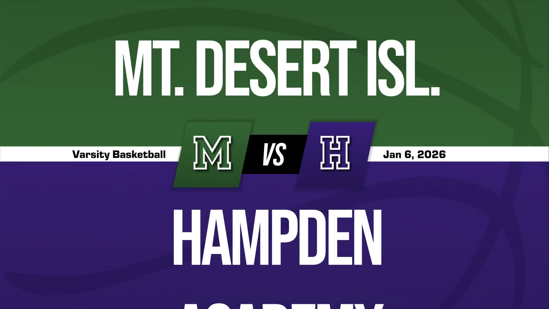 Basketball Recap: Mount Desert Island Comes Up Short in High-Profile  Contest with Hampden + How To Watch