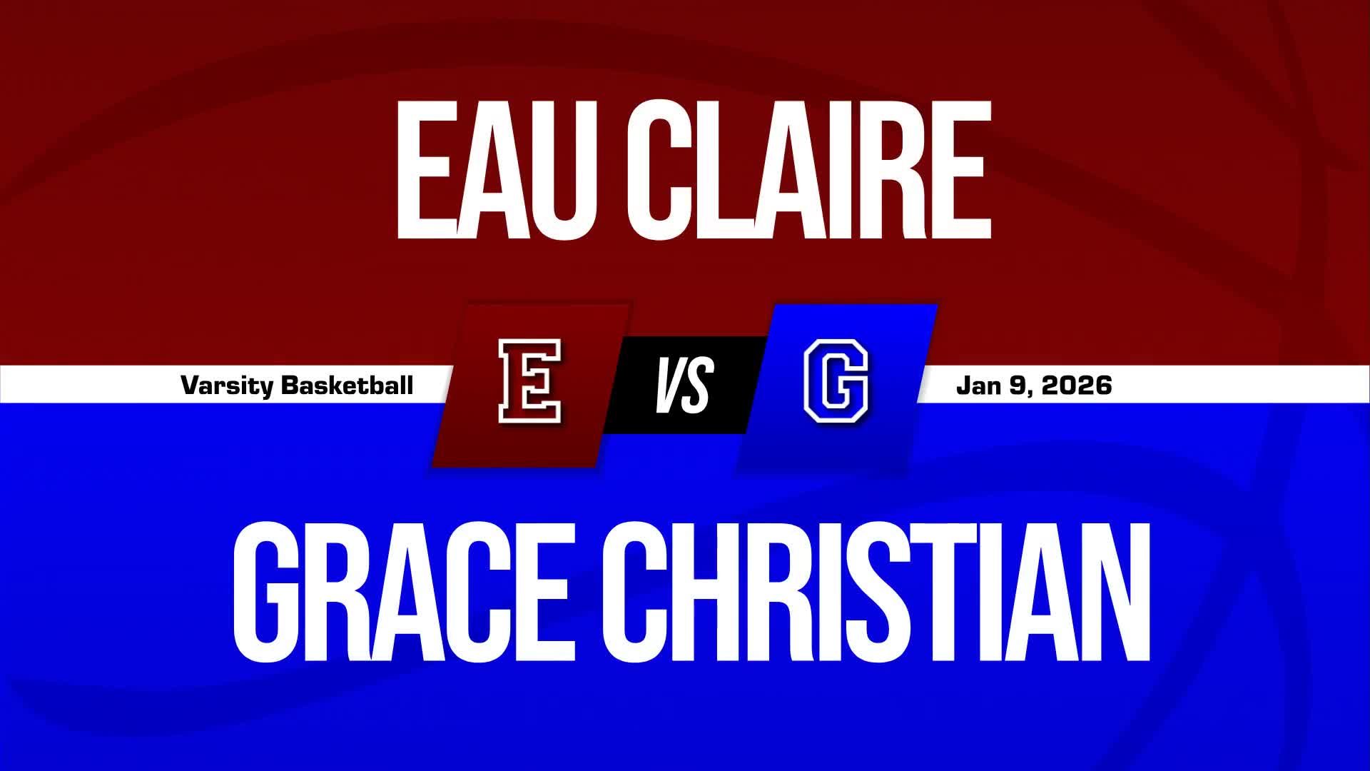 Basketball Recap: Eau Claire Has No Trouble Against Grace Christian + How To Watch