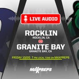 AUDIO REPLAY: Rocklin and Granite Bay OT thriller