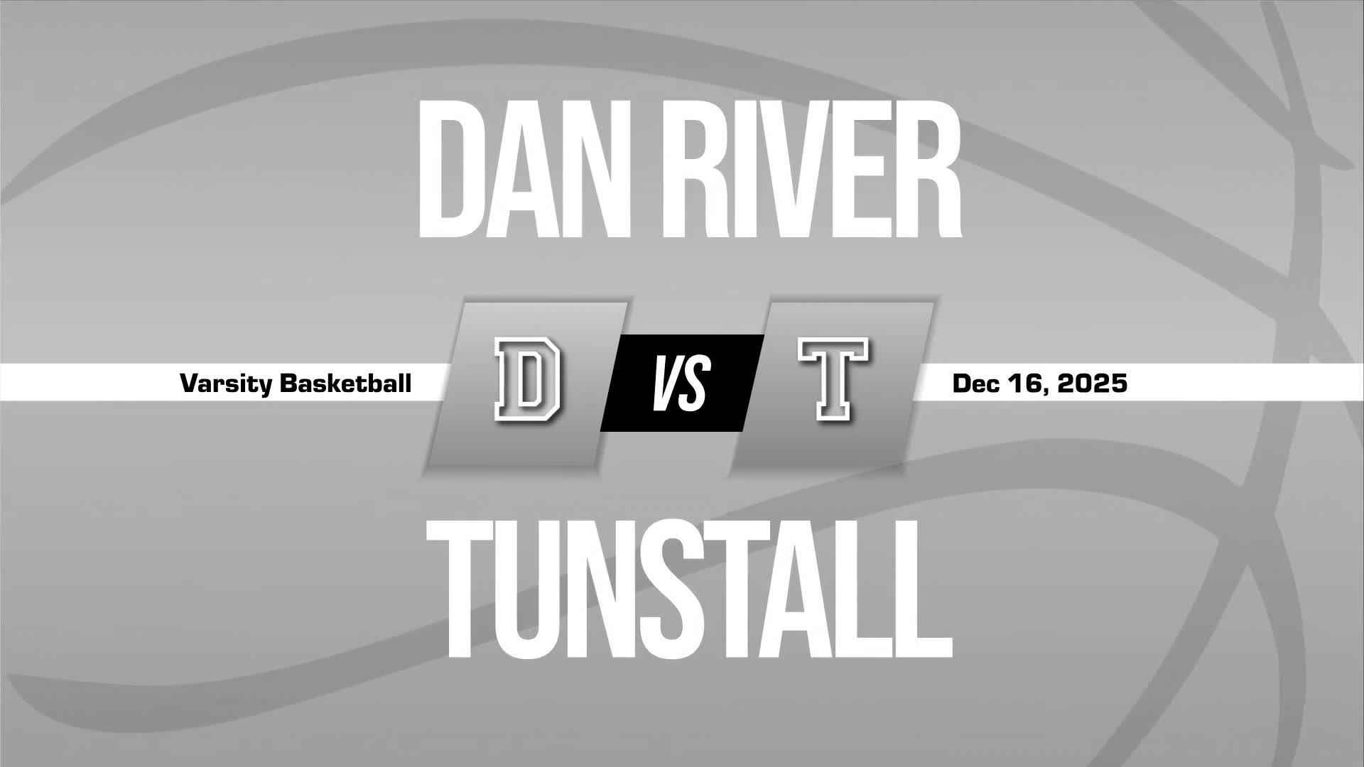 Basketball Recap: Tunstall Sets Scoring Season-High Against Dan River + How To Watch