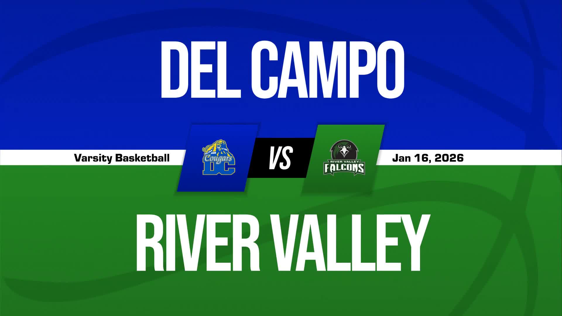 Basketball Recap: River Valley Drops Season-High Score on Del Campo + How To Watch