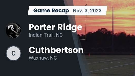 Cuthbertson vs. Porter Ridge