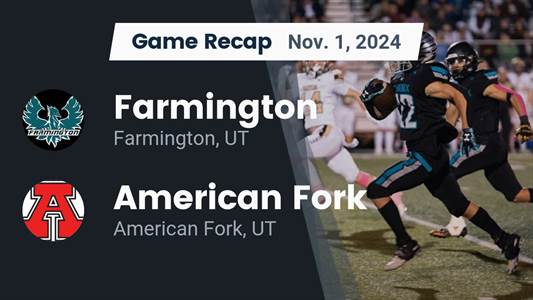 Football Recap: American Fork Finds Playoff Glory Versus Farmington