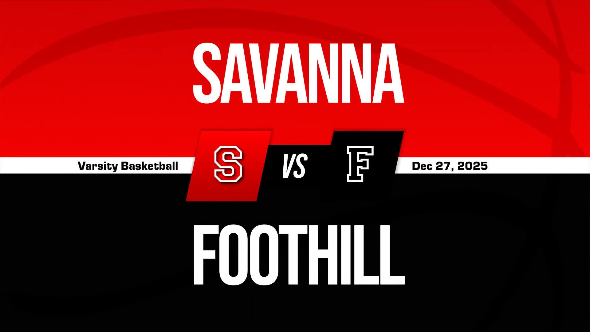 Basketball Recap: Savanna Drops Season-High Score on Foothill + How To Watch