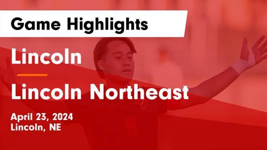 Soccer Game Recap: Lincoln Northeast Comes Up Short