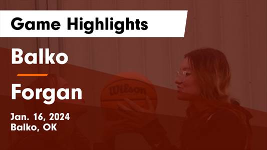 Basketball Game Recap: Forgan Bulldogs vs. Balko Bison