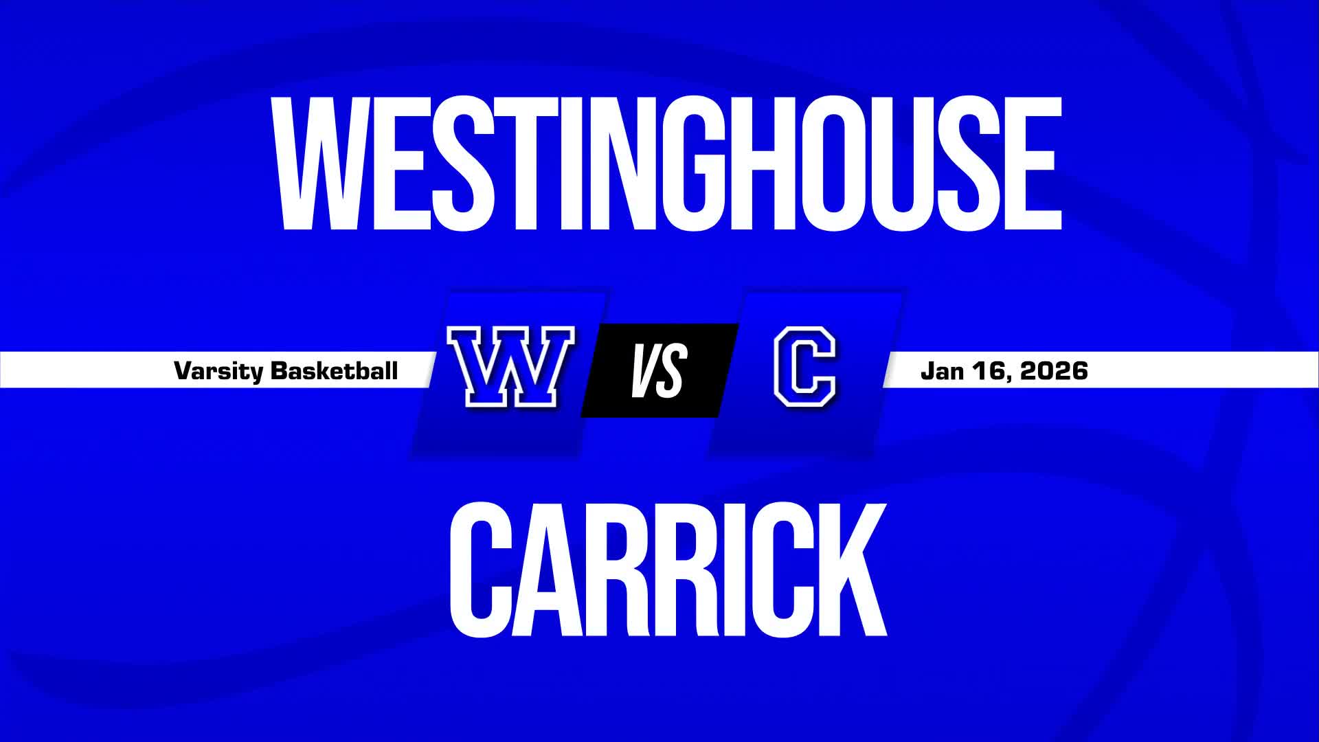 Basketball Recap: Carrick Drops Highest Score of Season Against Westinghouse + How To Watch