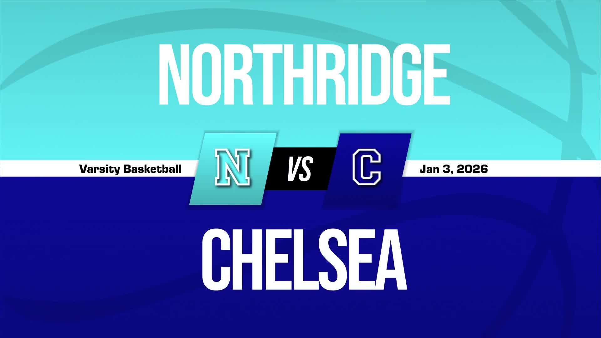 Basketball Recap: Chelsea Takes a Loss + How To Watch