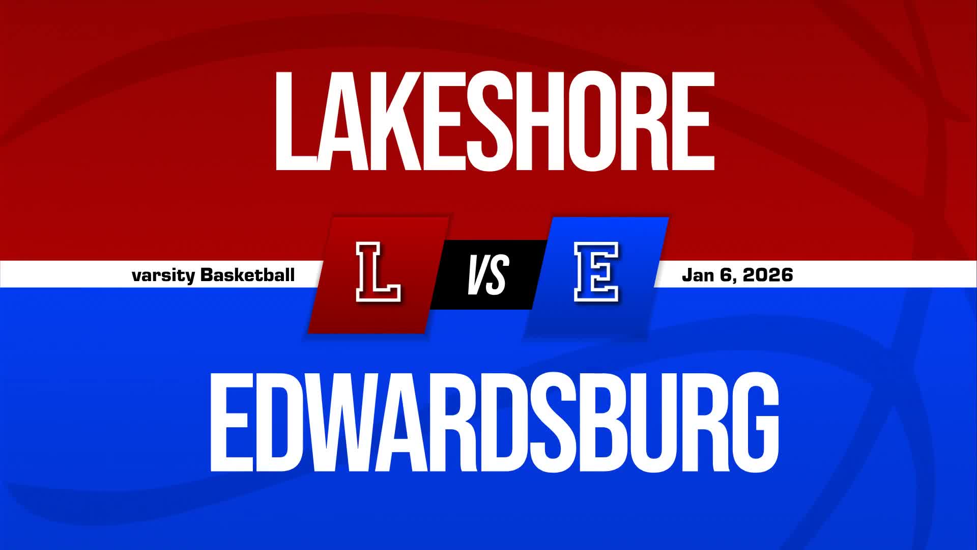 Basketball Recap: Edwardsburg Finds Home Court Redemption Against Lakeshore + How To Watch