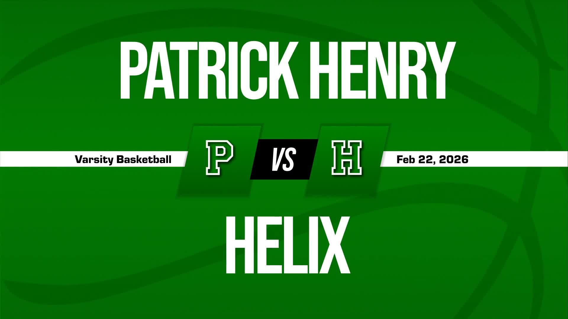 Basketball Recap: Patrick Henry Finds Playoff Glory Versus Helix + How To Watch