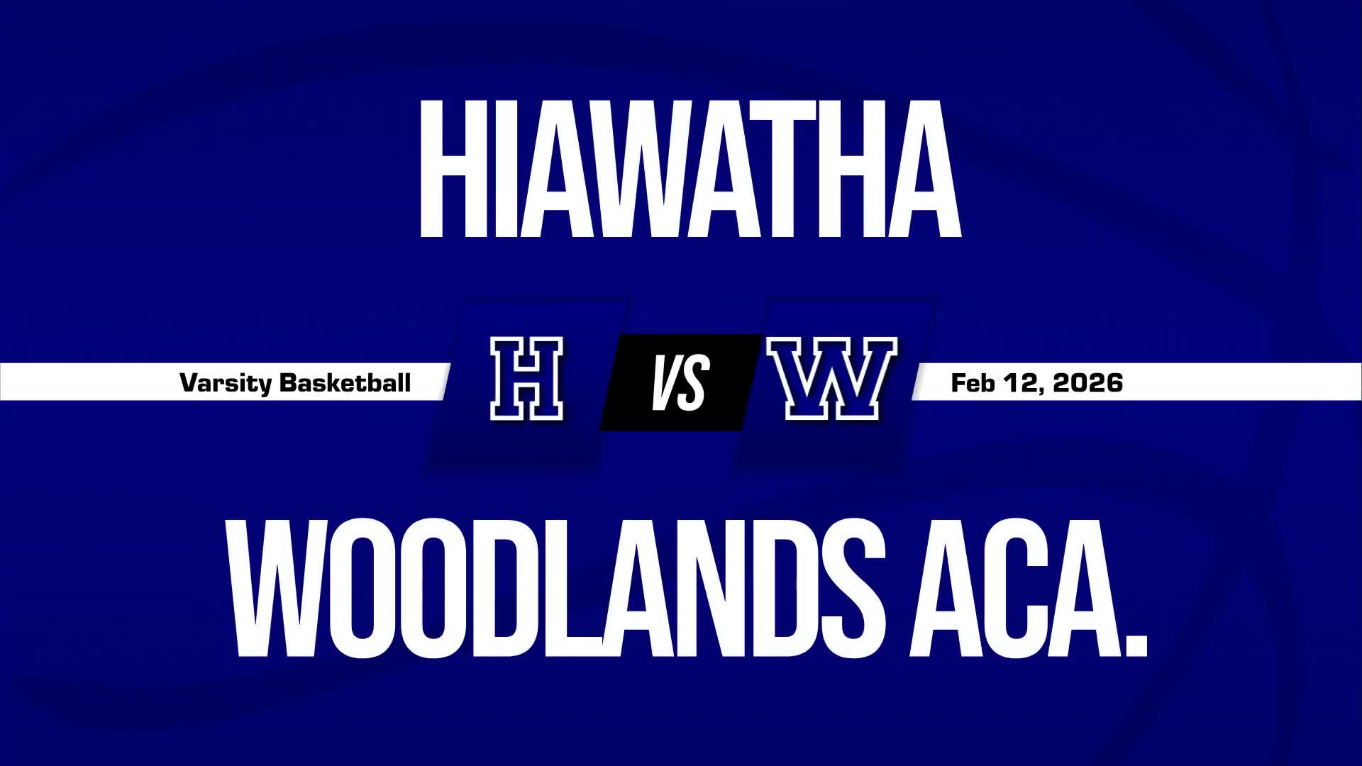 Basketball Recap: Hiawatha Has No Trouble Against Woodlands Academy + How To Watch