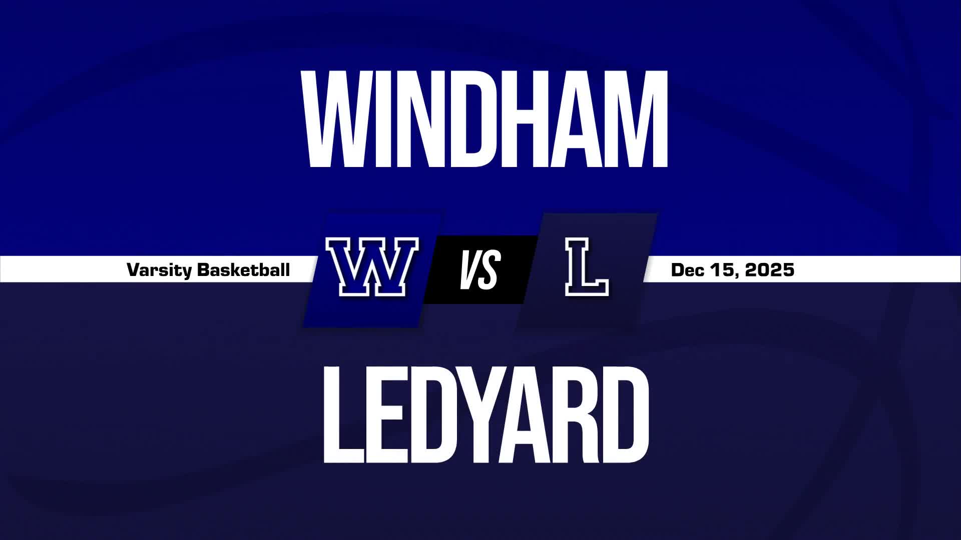 Basketball Recap: Ledyard Starts off Right with Win over Windham + How To Watch