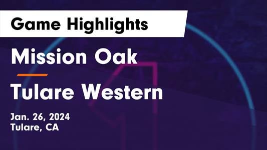 Mission Oak vs. Tulare Western