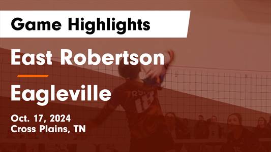 Volleyball Recap: East Robertson Finds Playoff Glory Versus Eagl