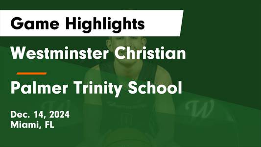 Basketball Recap: Palmer Trinity's Run of Three Straight  Victor