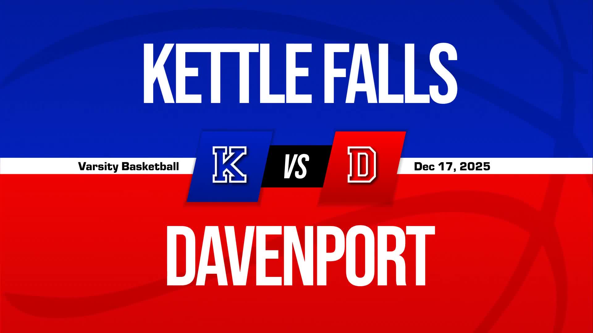 Basketball Recap: Davenport Has No Trouble Against Kettle Falls + How To Watch