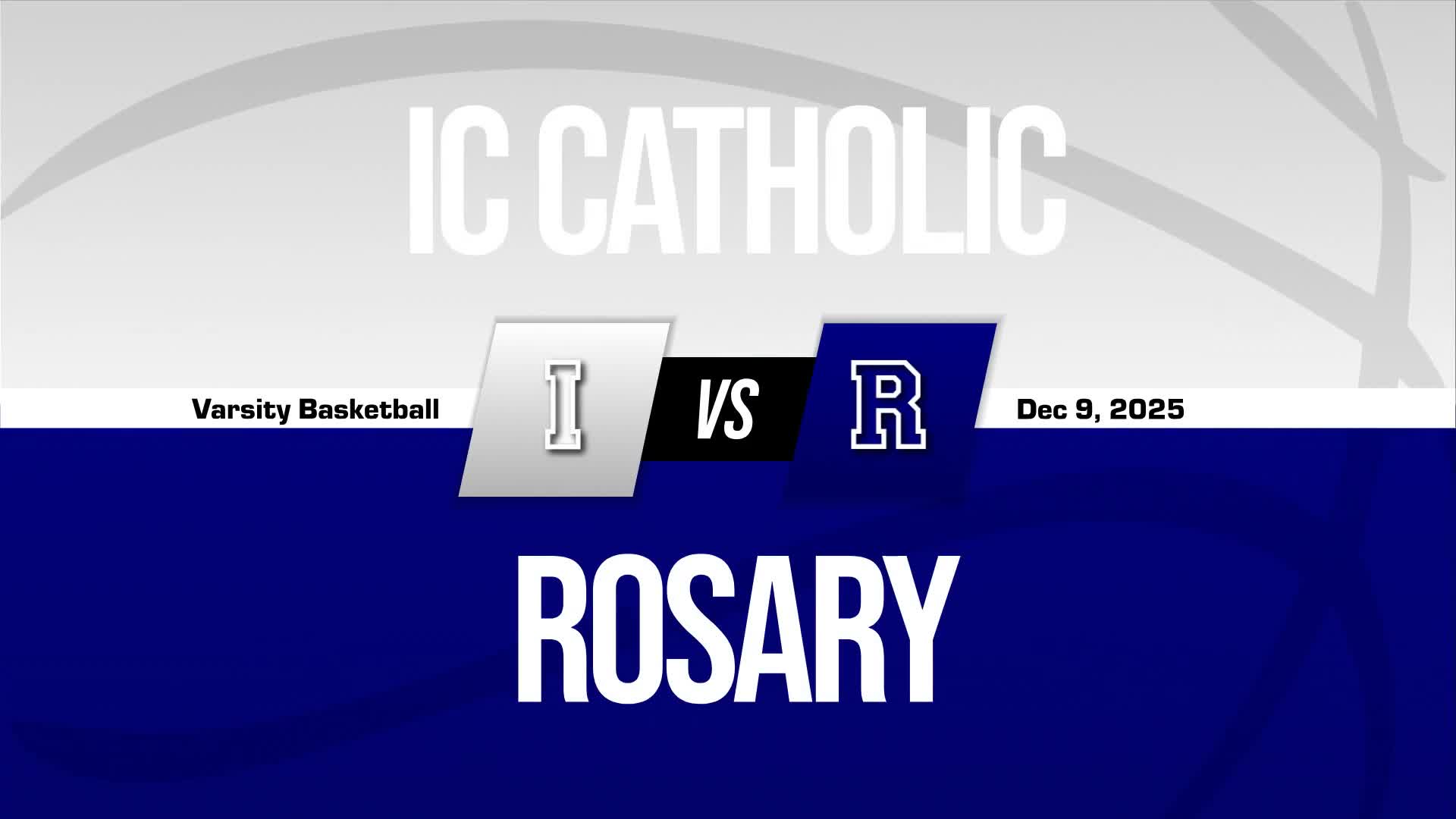 Basketball Recap: IC Catholic Prep Has No Trouble Against Rosary + How To Watch