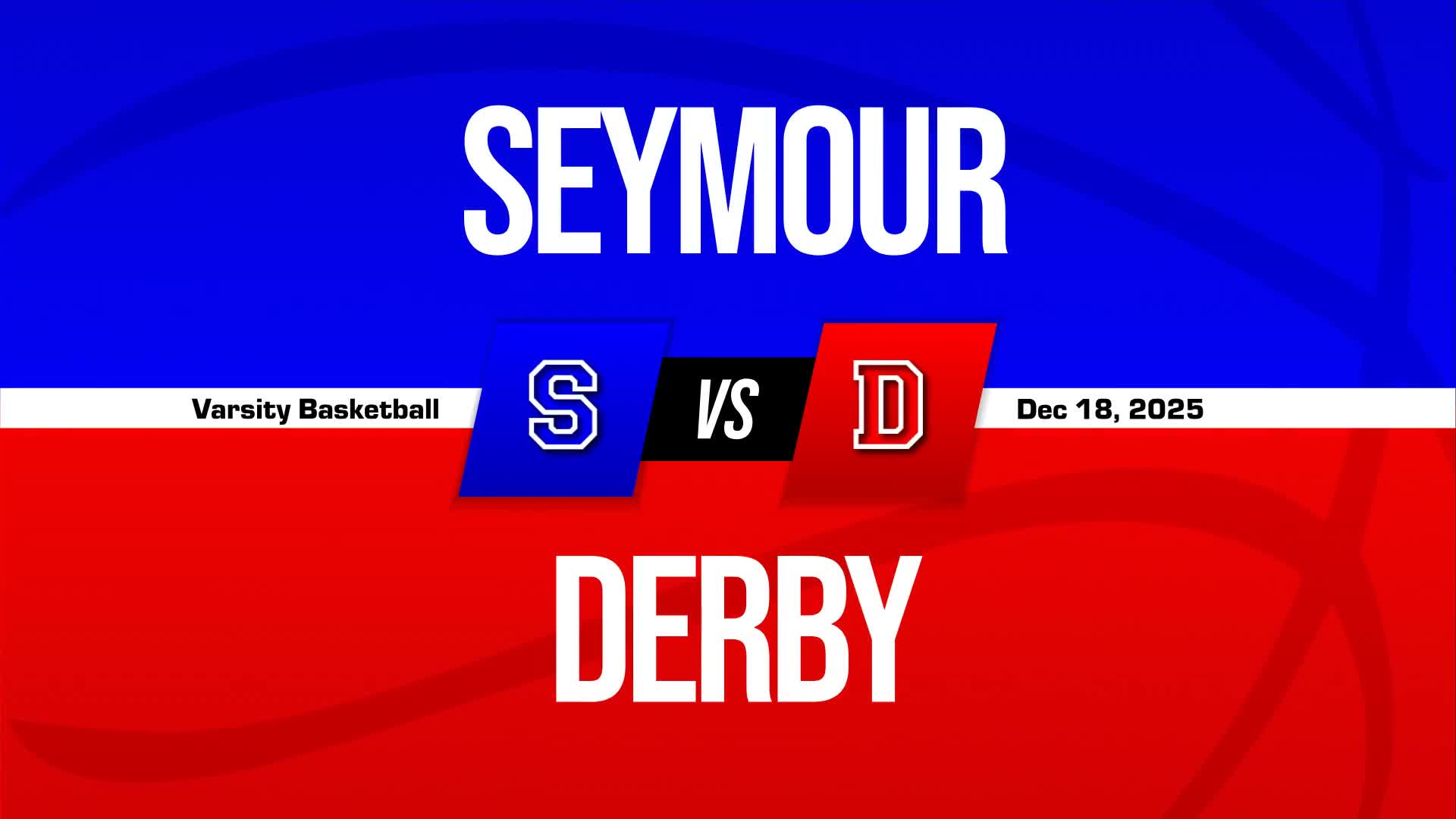 Basketball Recap: Seymour Piles Up the Points Against Derby + How To Watch