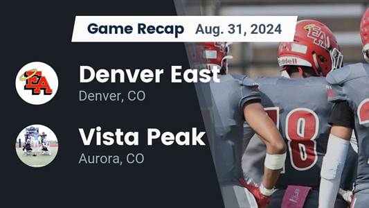 Football Recap: Vista PEAK Prep Falls to Denver East in First Ga