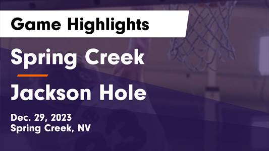 Spring Creek vs. Jackson Hole
