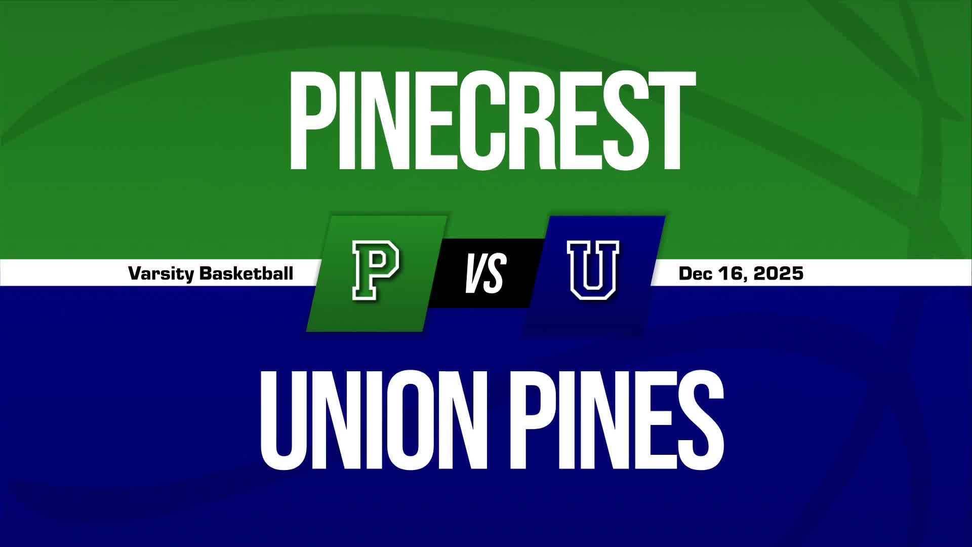 Basketball Recap: Union Pines Comes Up Short + How To Watch