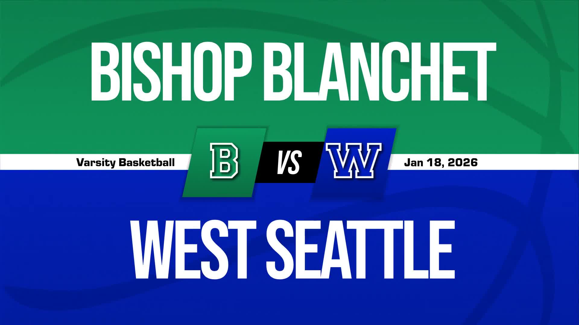Basketball Recap: Bishop Blanchet Takes a Loss + How To Watch