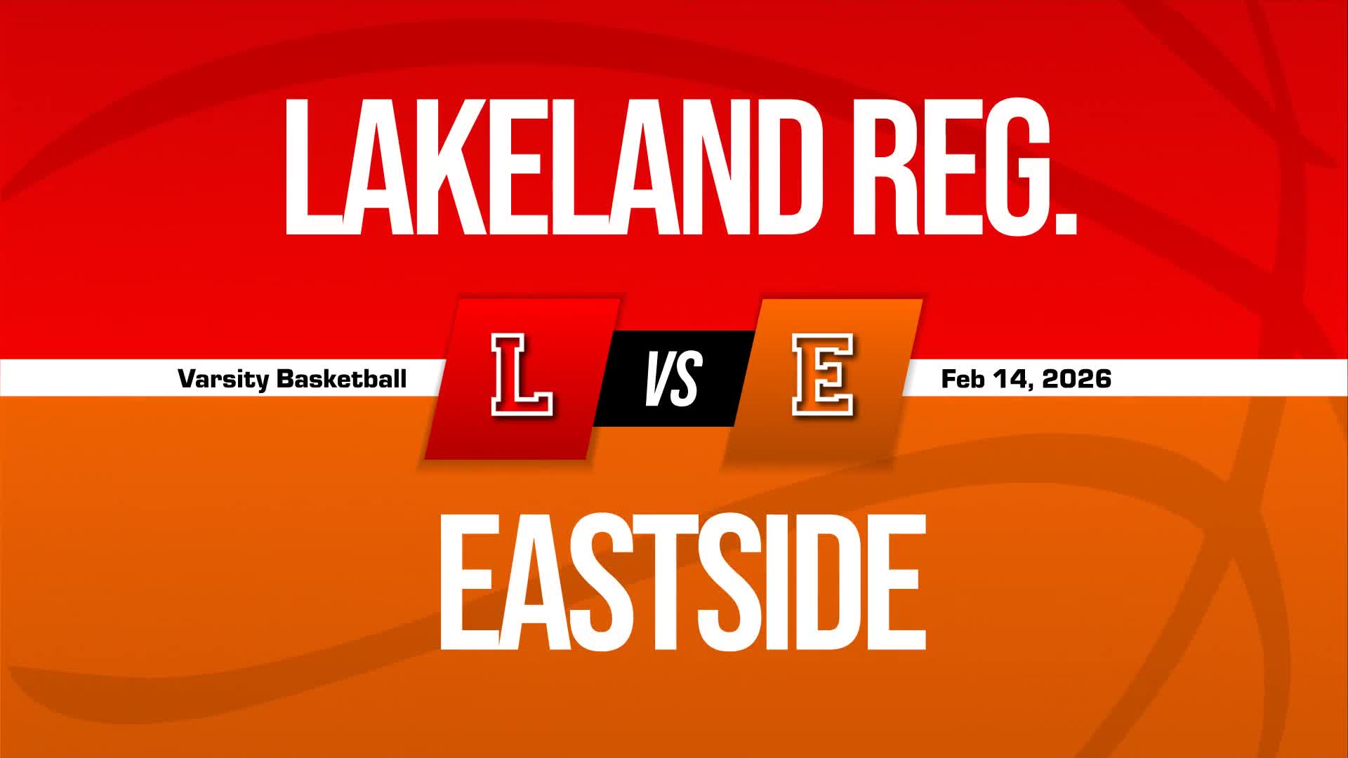Basketball Recap: Eastside Skates Past Lakeland Regional with Ease + How To Watch