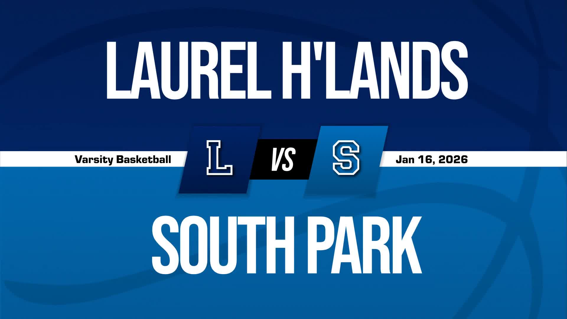 Basketball Recap: South Park Has No Trouble Against Laurel Highlands + How To Watch