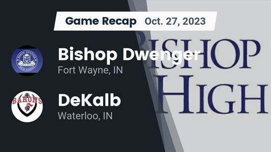 DeKalb vs. Fort Wayne Bishop Dwenger