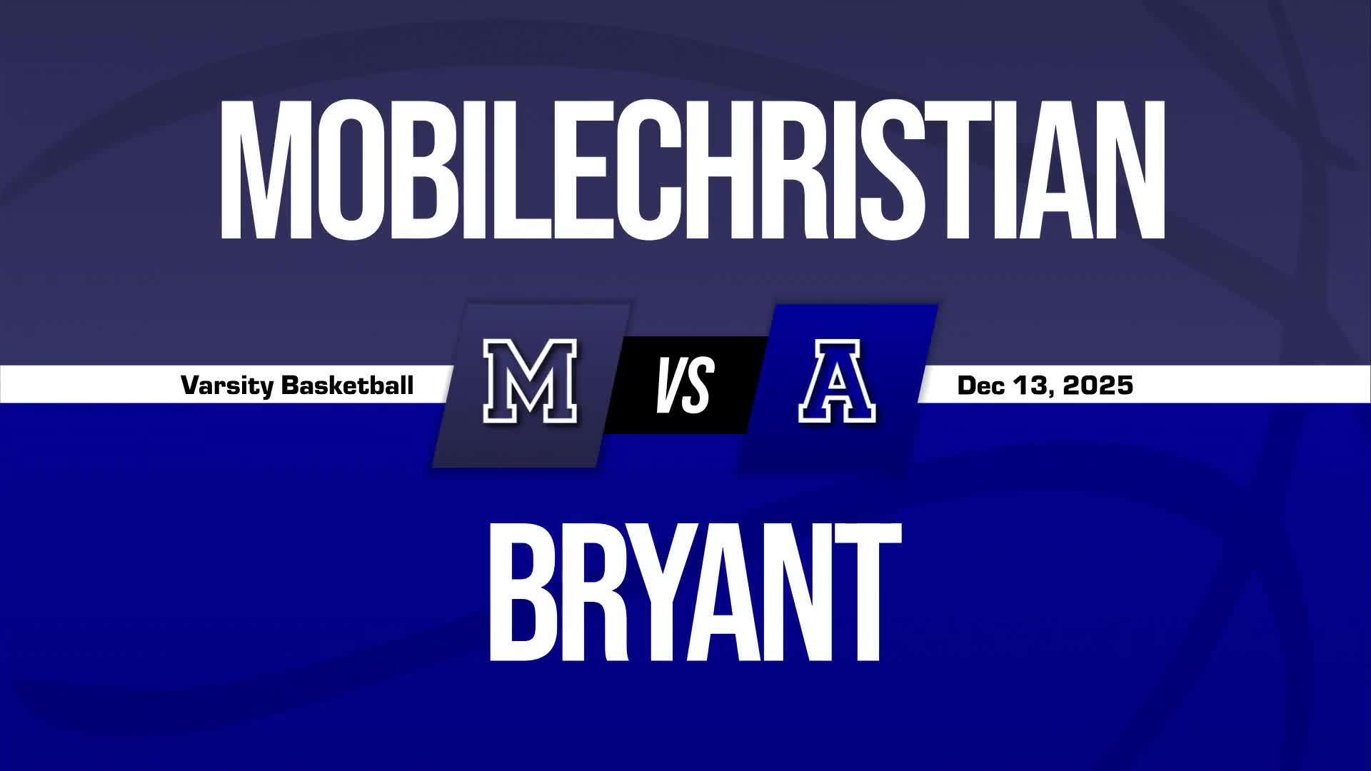 Basketball Recap: Mobile Christian Drops Highest Score of Season Against Bryant + How To Watch