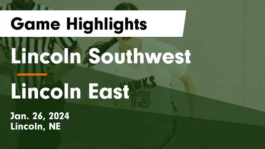 Basketball Game Preview: Lincoln Southwest Silver Hawks vs. Lincoln Southeast Knights