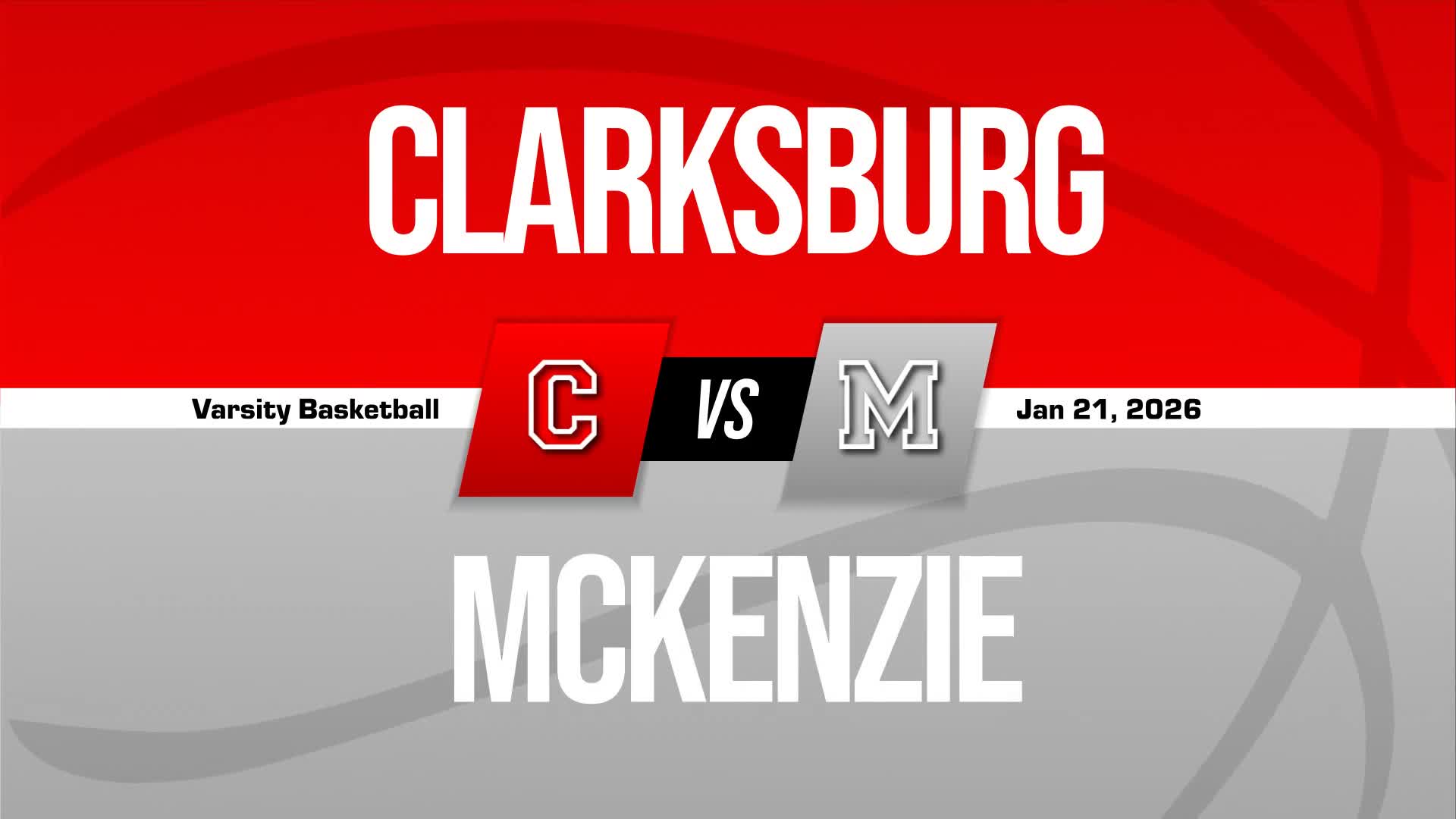 Basketball Recap: Clarksburg Drops Season-High Score on Mckenzie + How To Watch