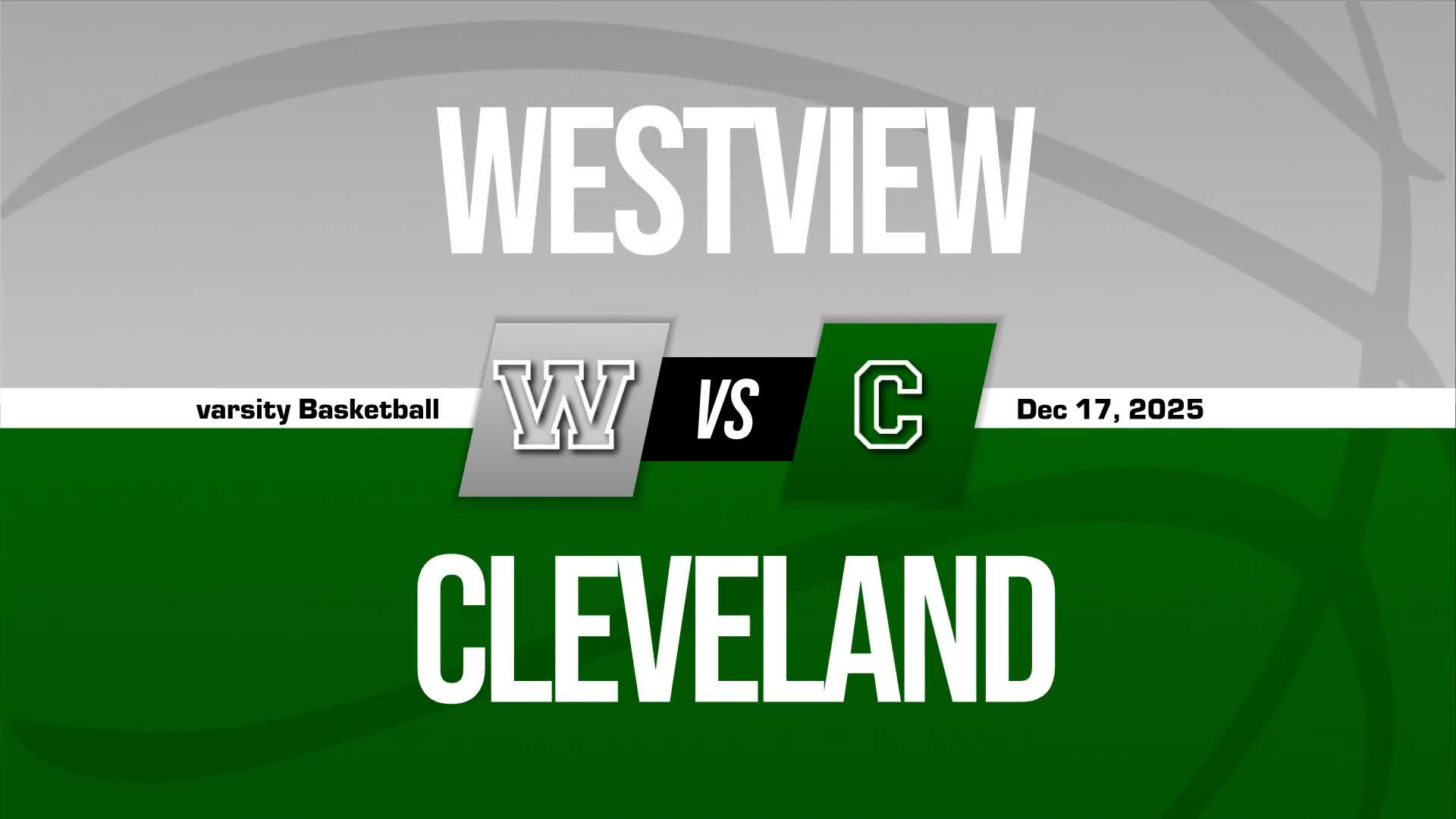 Basketball Recap: Westview Piles Up the Points Against Cleveland + How To Watch