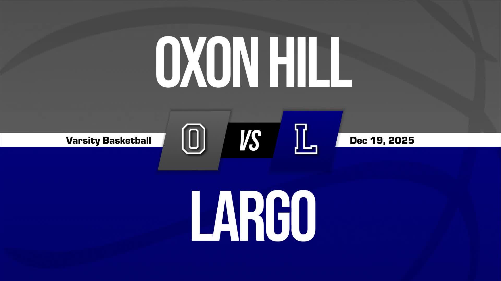 Basketball Recap: Largo Beats Oxon Hill for Their Tenth Straight