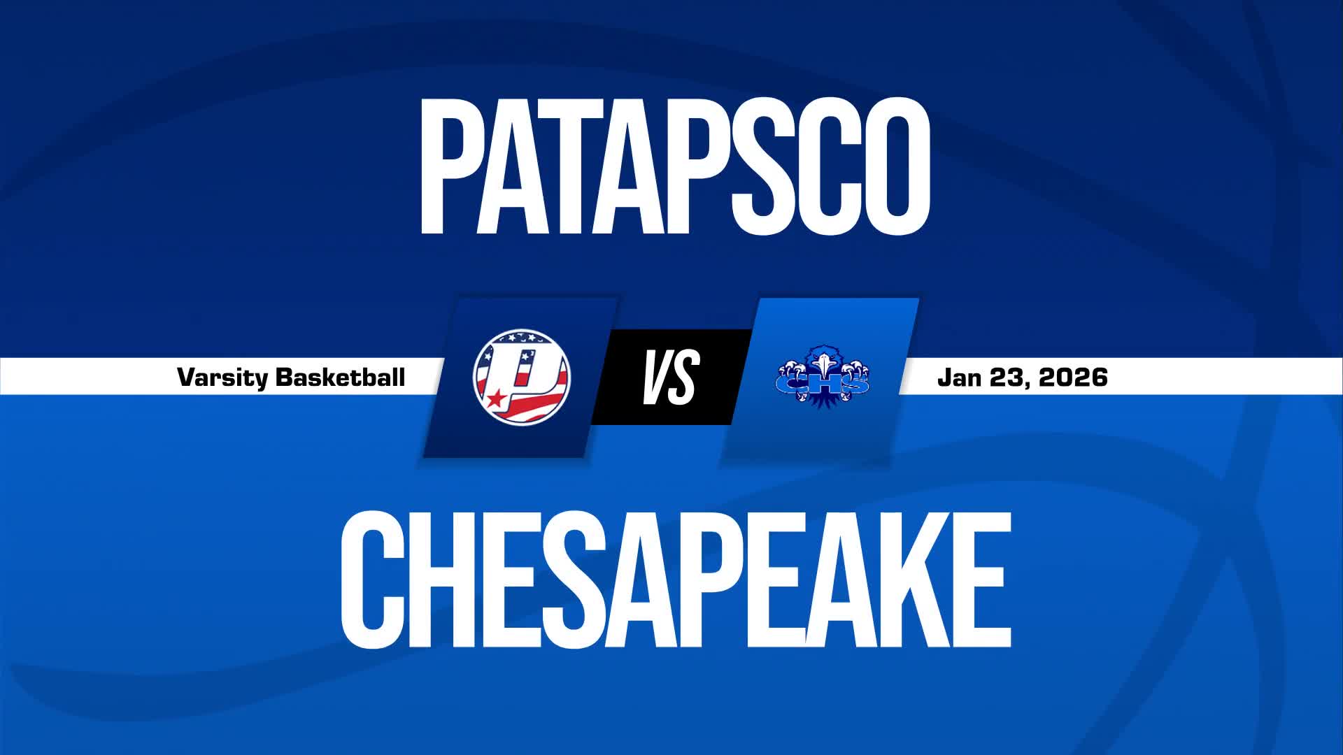 Basketball Recap: Patapsco Skates Past Chesapeake with Ease + How To Watch