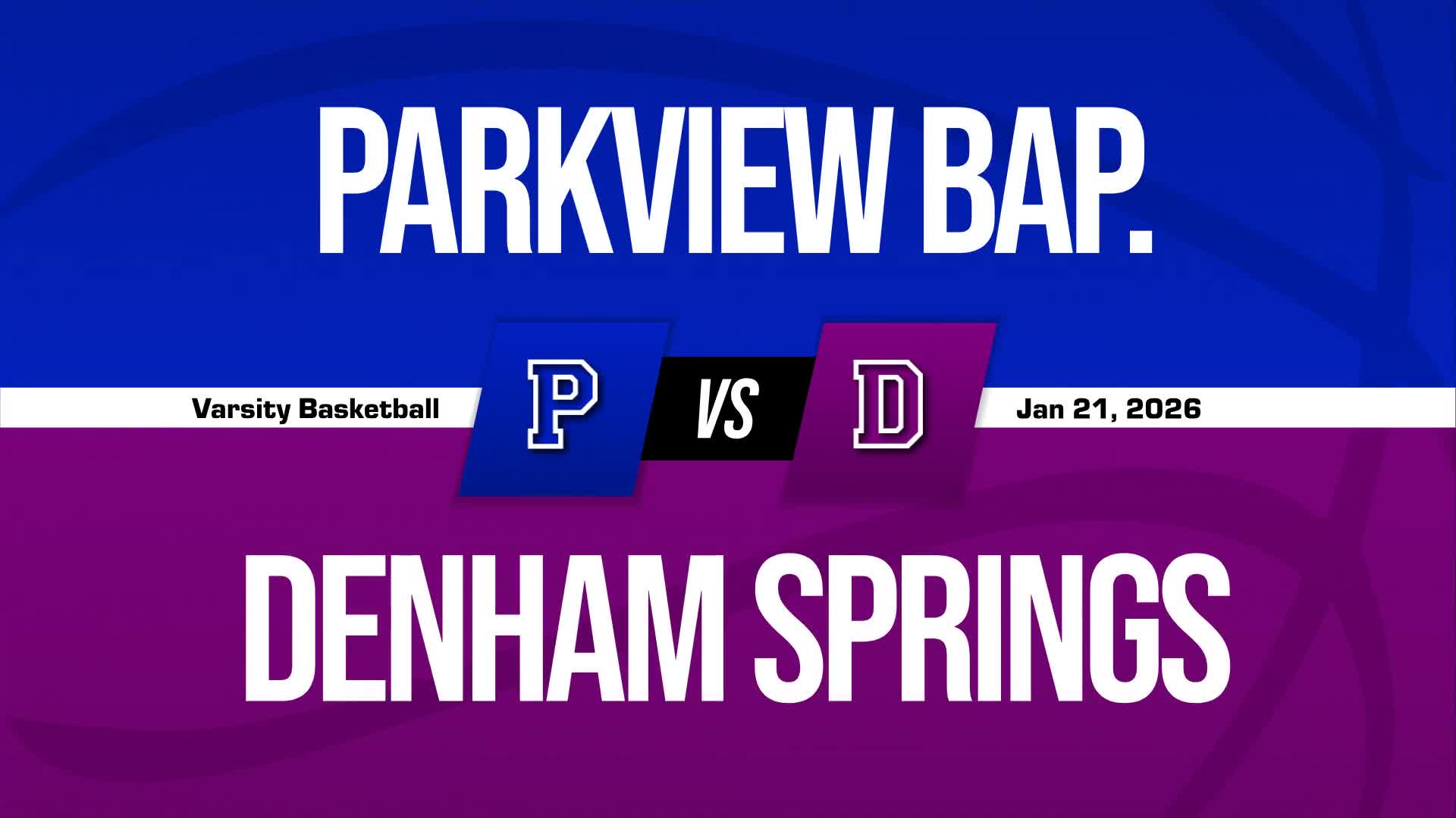 Basketball Recap: Parkview Baptist's Winning Streak Snapped at 11 Games + How To Watch