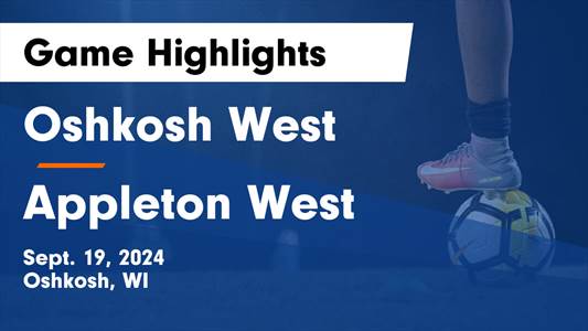 Soccer Recap: Appleton West Drops Highest Score of Season Agains
