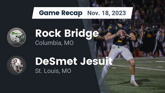 Football Game Recap: De Smet Jesuit Spartans vs. Rock Bridge Bruins