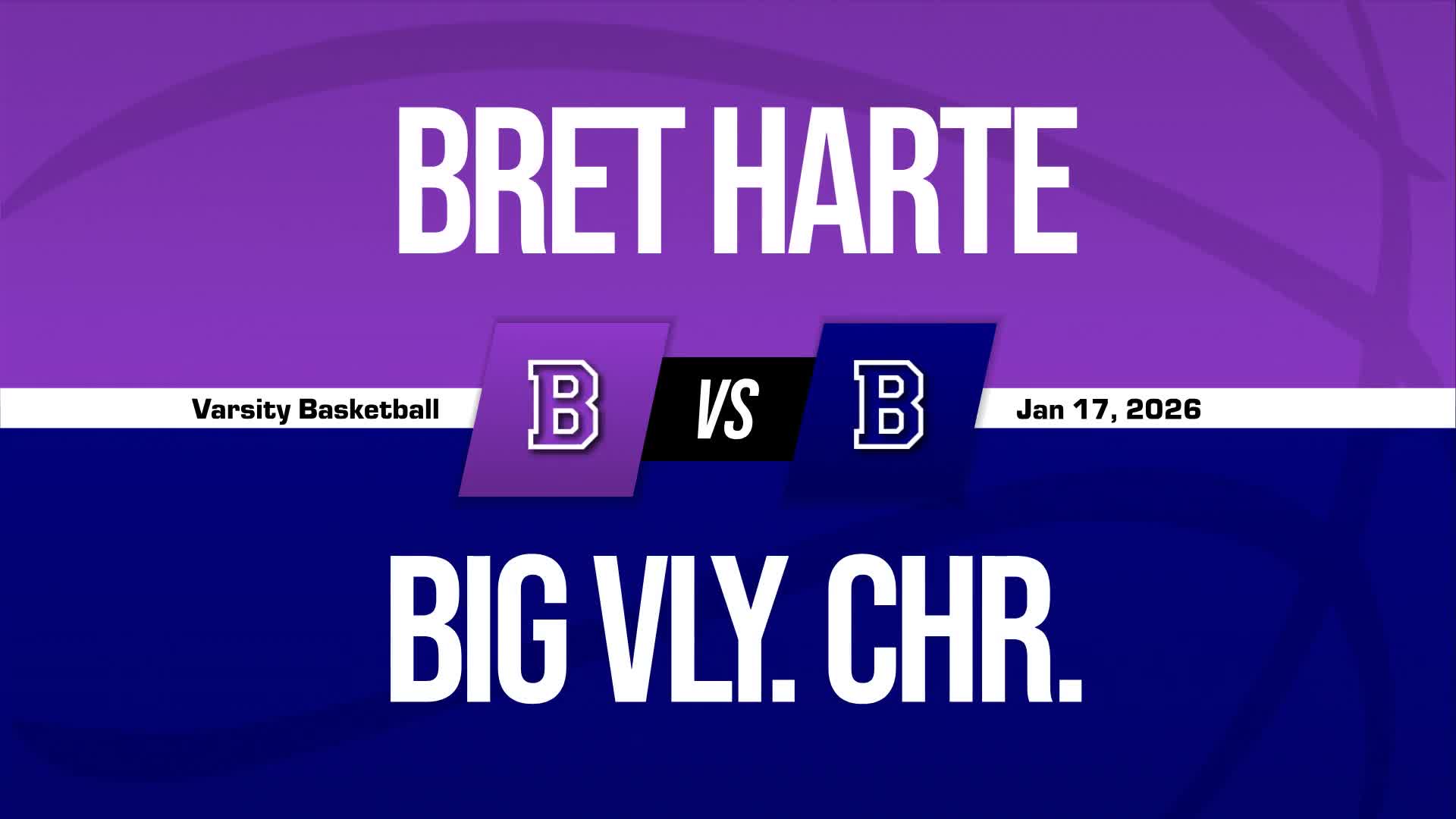 Basketball Recap: Bret Harte Piles Up the Points Against Big Valley Christian + How To Watch