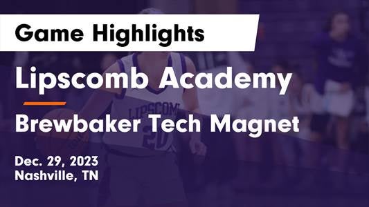 Lipscomb Academy vs. Brewbaker Tech